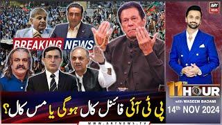 11th Hour | Waseem Badami | PTI Protest | ARY News | 14th November 2024