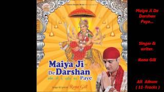 Maiya Ji De Darshan Paye (Full Album) By, Rana Gill