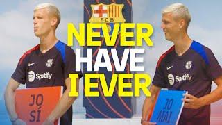  NEVER HAVE I EVER... with DANI OLMO  | FC Barcelona 