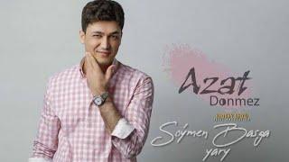 Azat Donmez - Soymen Basga Yary (offical audio)