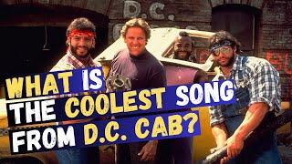 What Is The Coolest Song From DC Cab? - The 80s Show