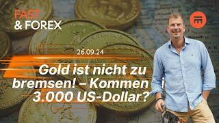 Gold ist nicht zu bremsen! – Kommen die 3.000 US-Dollar? | Fast & Forex | Swissquote