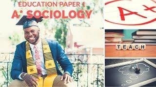 A* Sociology AQA: Paper 1 Education