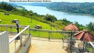 Things To Do Near Brown County Indiana