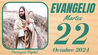 Evangelio de hoy Martes 22 de Octubre de 2024