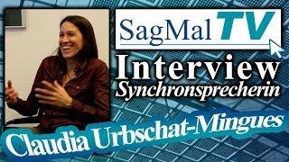 SagMalTV // Interview: Synchronsprecherin Claudia Urbschat-Mingues