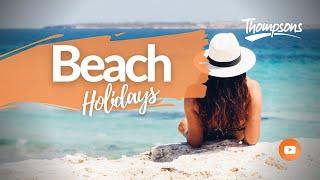 Beach Holidays | Thompsons Holidays