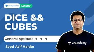 Dice & Cubes | General Aptitude |  Syed Asif Haider | Unacademy Ascend