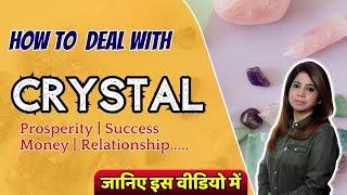 How to Use Crystals for Prosperity, Success, Money & Relationships | Crystal Healing by Ssavita Mam