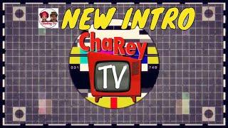 Our New Intro | ChaRey TV