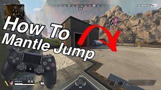 How To Mantle Jump The Easiest Way On Console & PC | Apex Legends