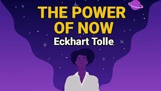 The Power of Now Explained