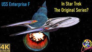 USS Enterprise F Time Travel Comedy Star Trek The Original Series Doomsday Machine Star Wars