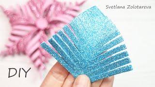 AMAZING SNOWFLAKE  From glitter foamiran  Decoration for the New Year  Christmas DIY