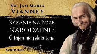 "Na Boże Narodzenie"  kazanie św. Proboszcza z Ars