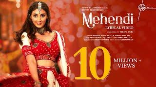 Mehendi - Lyrical | Dhvani Bhanushali | Gurfateh | Vishal D | Vinod B| Lijo-Chetas| Priya S| Vibhu P