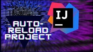 IntelliJ IDEA | Enable Live Auto Reload | 2022