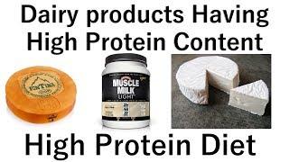 High Protein Diet: Top 15 Dairy Products with High Protein Content