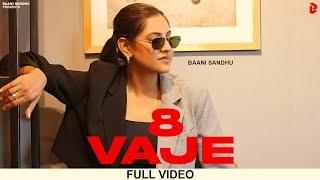 8 vaje (Full Video) Baani sandhu | DJ flow | Shree Brar | Garry Bhullar Films |New Punjabi song 2024