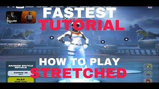 HOW TO PLAY STRETCHED (FASTEST TUTORIAL)