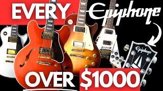 Best Epiphone Guitars OVER $1000?