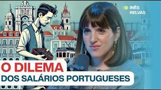 O DILEMA DOS SALÁRIOS EM PORTUGAL c/ Inês Relvas