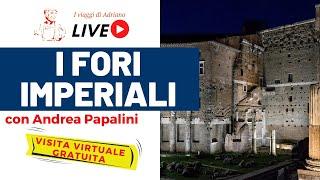 I FORI IMPERIALI: i luoghi del potere dell’antica Roma - Visita virtuale gratuita