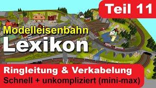 Modelleisenbahn Lexikon - Teil 11: Verkabelung + Dokumentation