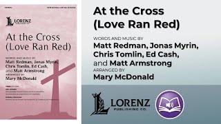 At the Cross (Love Ran Red) | arr. Mary McDonald