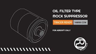 PREVIEW | RJ Creations Oil Filter Type Tracer Ready Mock Suppressor (14mm CCW)