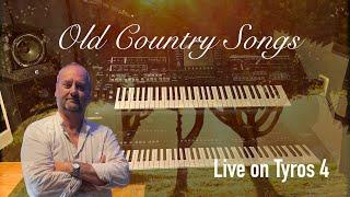 7 tracks - Old Country serie Live on Tyros 4