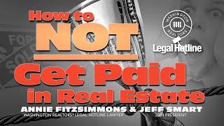 How to NOT Get Paid In Real Estate: Legal Hotline: Fall 2024