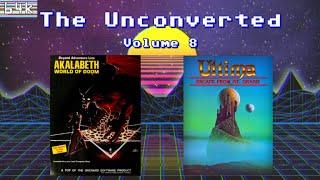 The Unconverted : Volume 8 (Akalabeth : World of Doom /Ultima : Escape from Mt. Drash /Commodore 64)