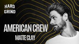 Hard Grind | American Crew | Matte Clay