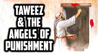 History of Taweez & Protection from Angels of Punishment | Sufi Meditation Center