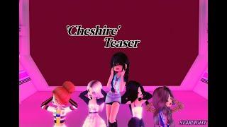 'Cheshire' || Teaser || ST4RLIGHT