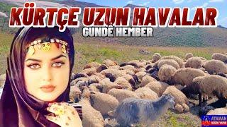 Kürtçe Uzun Havalar - Gunde Hember-Dertli Acıklı Yanık Stranlar