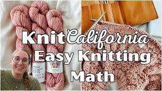 Easy Knitting Math Tutorial - Knit California Podcast Episode 43