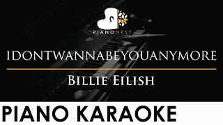 Billie Eilish - idontwannabeyouanymore - Piano Karaoke Instrumental Cover with Lyrics