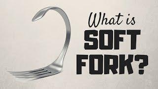 What is a soft fork?