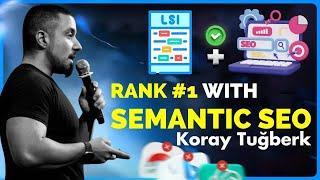 Koray Tuğberk Interview: How to Rank #1 with Semantic SEO 