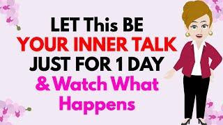 Abraham Hicks ~ LET This BE YOUR INNER TALK ALL DAY EVERYDAY & Watch What Happens