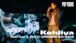 Kohjiya - Rarri feat. lj, Only U~DREAMIN' BOI ISSUE (Live at POP YOURS 2024)