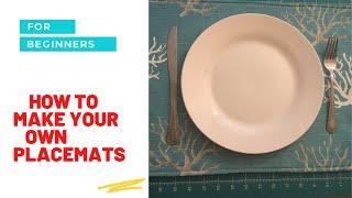 DIY Placemats 101: A Beginner's Guide