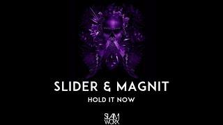 Slider & Magnit - Hold It Now