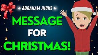  Abraham Hicks  Special Message for Christmas 2024!