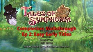 [DEPRECATED] Tales of Symphonia Completion Walkthrough: Episode 2, Easy Early Titles