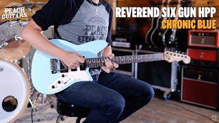 No Talking...Just Tones | Reverend Six Gun HPP - Chronic Blue