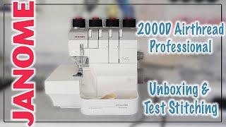 Janome 2000D Airthread Overlocker/Serger Unboxing & Test Stitching | Ryan Rix