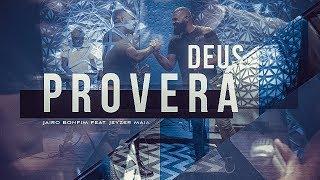 Deus Proverá - Jairo Bonfim feat. Jeyzer Maia #TamuJuntoPraAdorar